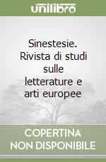 Sinestesie. Rivista di studi sulle letterature e arti europee libro