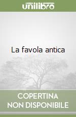 La favola antica libro