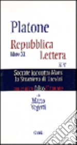 Platone. Repubblica, Libro XI. Lettera agli amici d'Italia libro