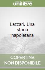 Lazzari. Una storia napoletana libro