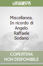 Miscellanea. In ricordo di Angelo Raffaele Sodano libro