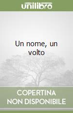 Un nome, un volto libro
