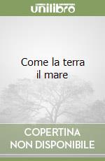 Come la terra il mare libro