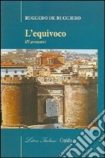 L'equivoco (Il pretesto) libro