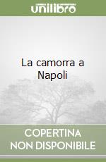 La camorra a Napoli libro