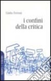 I confini della critica libro