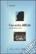 Una scelta difficile