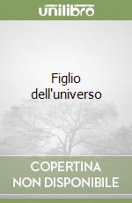 Figlio dell'universo