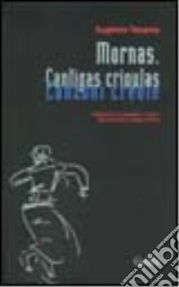 Mornas. Cantigas crioulas-Canzoni creole libro
