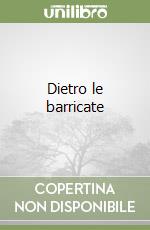 Dietro le barricate
