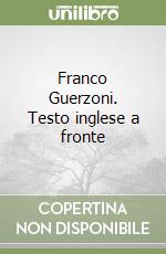 Franco Guerzoni. Testo inglese a fronte libro