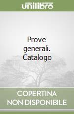 Prove generali. Catalogo