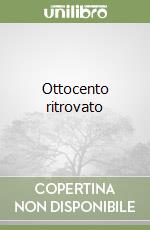 Ottocento ritrovato libro