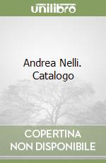 Andrea Nelli. Catalogo