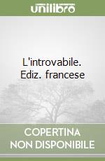L'introvabile. Ediz. francese libro