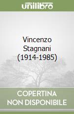 Vincenzo Stagnani (1914-1985) libro