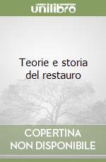 Teorie e storia del restauro libro