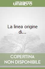 La linea origine di... libro