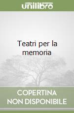 Teatri per la memoria libro