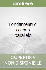 Fondamenti di calcolo parallelo libro