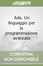 Ada. Un linguaggio per la programmazione avanzata libro