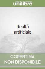 Realtà artificiale libro