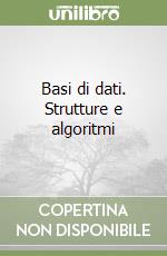 Basi di dati. Strutture e algoritmi libro