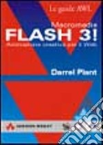 Macromedia Flash 3! Animazione creativa per il Web. libro