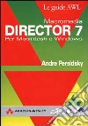 Macromedia Director 7. Per Macintosh e Windows libro