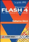 Macromedia Flash 4. Per Windows e Macintosh libro