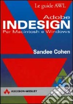 Adobe InDesign. Per Macintosh e Windows