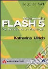 Macromedia Flash 5. Per Windows e Macintosh libro