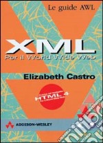 XML per il World Wide Web libro