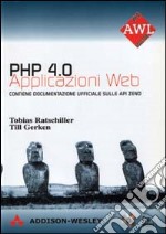 PHP 4.0. Applicazioni Web. Con CD-ROM