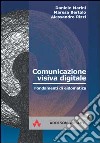 Comunicazione visiva digitale. Fondamenti di eidomatica. Con CD-ROM libro