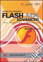 Flash MX Advanced per Windows e Macintosh. Con CD-ROM