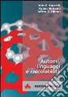 Automi, linguaggi e calcolabilità libro di Hopcroft John E. Motwani Rajeev Ullman Jeffrey D.