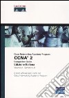 CCNA. Cisco Networking Academy Program. Companion Guide. Ediz. italiana. Con CD-ROM. Vol. 2 libro di Cisco Press (cur.)