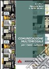 Comunicazione multimediale per i beni culturali libro