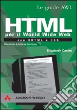 HTML per il World Wide Web con XHTML e CSS