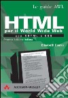 HTML per il World Wide Web con XHTML e CSS libro di Castro Elizabeth