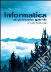 Informatica. Una panoramica generale libro