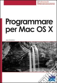 Programmare per Mac OS X libro
