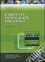 Circuiti integrati digitali. L'ottica del progettista libro