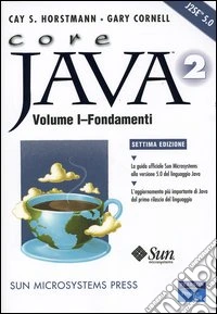 Core Java 2. Vol. 1: Fondamenti