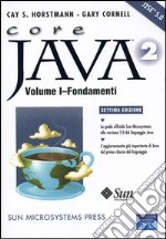 Core Java 2. Vol. 1: Fondamenti