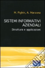 Sistemi informativi aziendali. Struttura e applicazioni libro