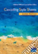 Cascading Style Sheets. Guida pratica