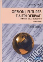 Opzioni, futures e altri derivati. Manuale delle soluzioni libro