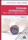 Economia internazionale. Vol. 1: Teoria e politica del commercio internazionale libro